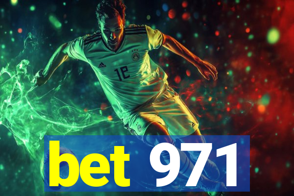 bet 971